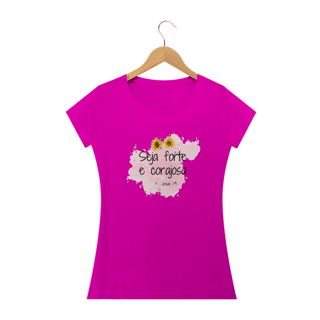 Nome do produto Camisa Baby Look Clássica Seja forte e Corajosa Feminino