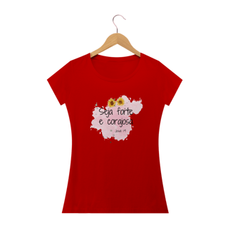 Nome do produto Camisa Baby Look Clássica Seja forte e Corajosa Feminino