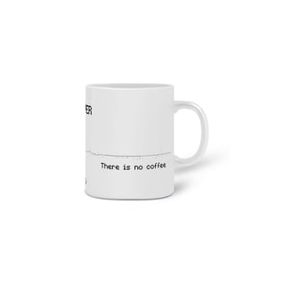 Nome do produto There is no coffee - Game Over