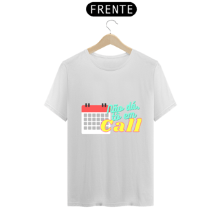 Nome do produto Camiseta Não dá, to em Call