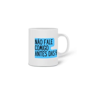Nome do produto Caneca Não Fale Comigo Antes das 9