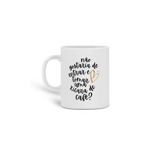Nome do produto Não Gostaria de Entrar e Tomar uma Xícara de Café? - Caricatura Netos - Caneca