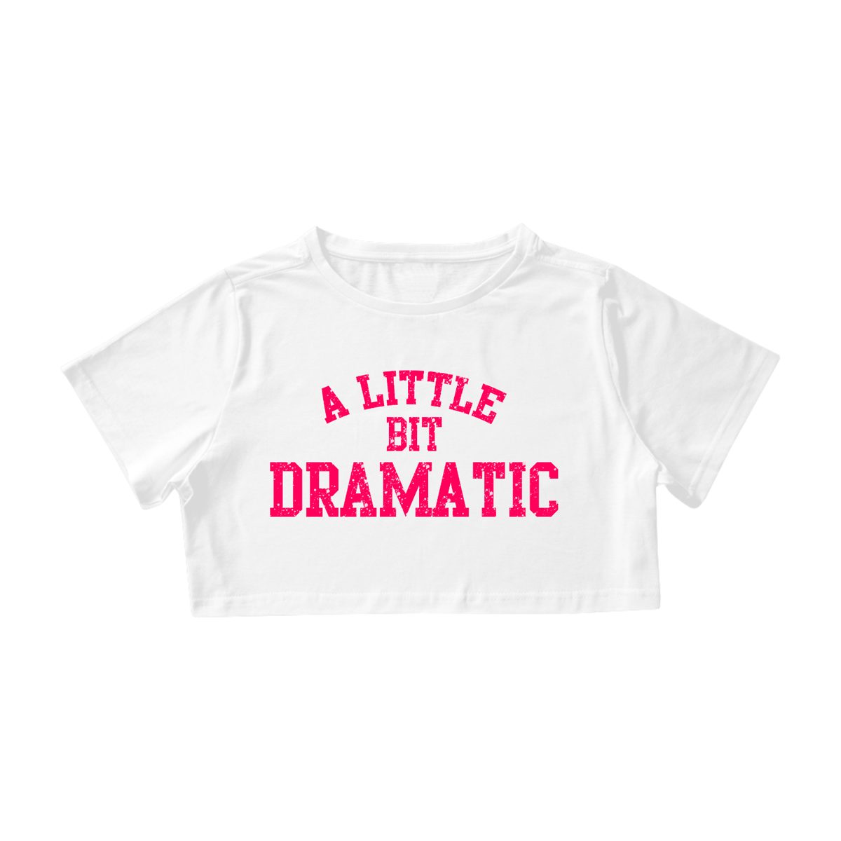 Nome do produto: Cropped A Little Bit Dramatic (Meninas Malvadas)