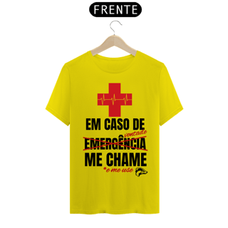 Nome do produto Camisa Quality - EM CASO DE EMERGÊNCIA ME CHAME 
