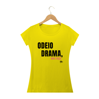 Nome do produto Baby Long Quality - ODEIO DRAMA, MAS FAÇO