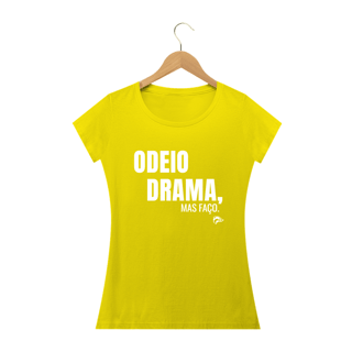 Nome do produto Baby Long Quality - ODEIO DRAMA, MAS FAÇO