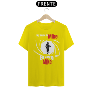 Nome do produto Camisa Quality - MY NAME IS MIKE, BRAVO MIKE