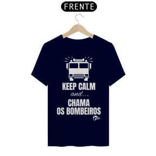 Nome do produto Camisa Quality - CHAMA OS BOMBEIROS