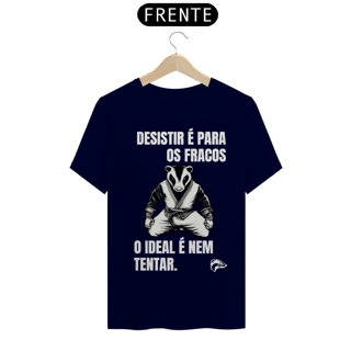 Nome do produto Camisa Quality - DESISTIR É PARA OS FRACOS