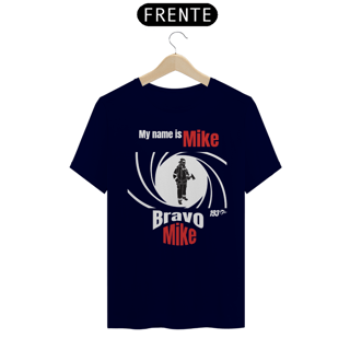 Nome do produto Camisa Quality - MY NAME IS MIKE, BRAVO MIKE