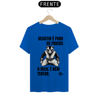 Nome do produto Camisa Quality - DESISTIR É PARA OS FRACOS