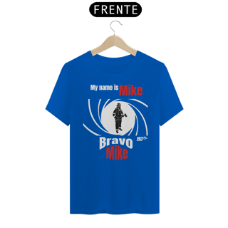 Nome do produto Camisa Quality - MY NAME IS MIKE, BRAVO MIKE
