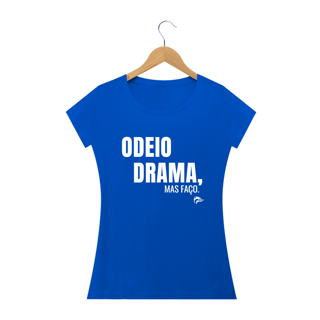 Nome do produto Baby Long Quality - ODEIO DRAMA, MAS FAÇO