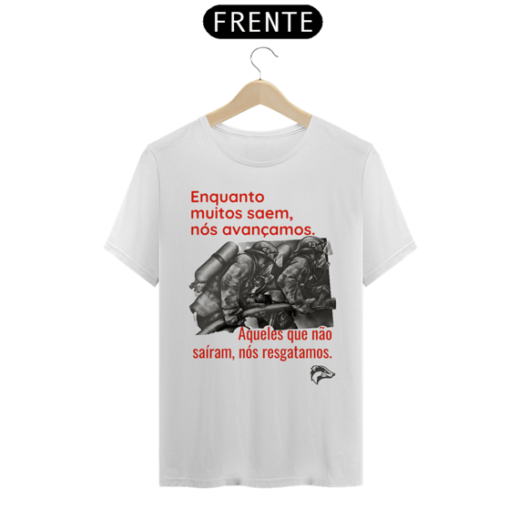 Camisa Quality - ENQUANTO MUITOS SAEM, NÓS AVANÇAMOS...