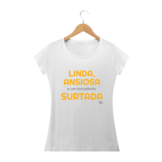 Nome do produto Baby Long Quality - LINDA, ANSIOSA E UM BOCADINHO SURTADA