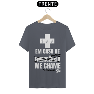 Nome do produto Camisa Quality - EM CASO DE EMERGÊNCIA ME CHAME
