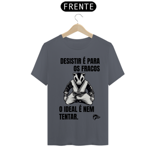 Nome do produto Camisa Quality - DESISTIR É PARA OS FRACOS