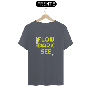 Nome do produto Camisa Quality - NÃO GOSTOU? FLOW, DARK, SEE