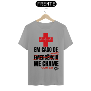 Nome do produto Camisa Quality - EM CASO DE EMERGÊNCIA ME CHAME 