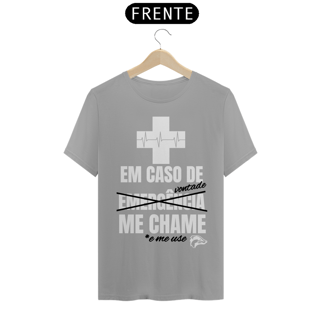 Nome do produto Camisa Quality - EM CASO DE EMERGÊNCIA ME CHAME