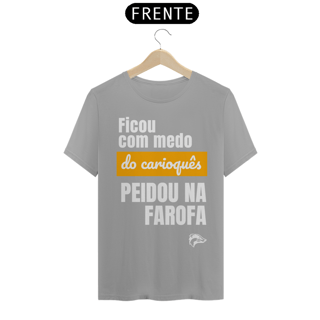 Nome do produto Camisa Quality - PEIDOU NA FAROFA