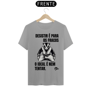Nome do produto Camisa Quality - DESISTIR É PARA OS FRACOS