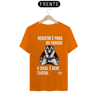 Camisa Quality - DESISTIR É PARA OS FRACOS