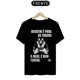 Nome do produto Camisa Quality - DESISTIR É PARA OS FRACOS