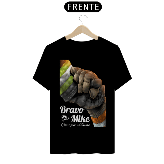 Camisa Quality - Bravo Mike  Coragem e União