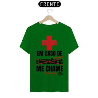 Nome do produto Camisa Quality - EM CASO DE EMERGÊNCIA ME CHAME 