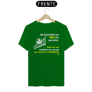 Nome do produto Camisa Quality - NO FUTEVÔLEI NÃO...MAS TRÁS UM..