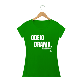 Nome do produto Baby Long Quality - ODEIO DRAMA, MAS FAÇO