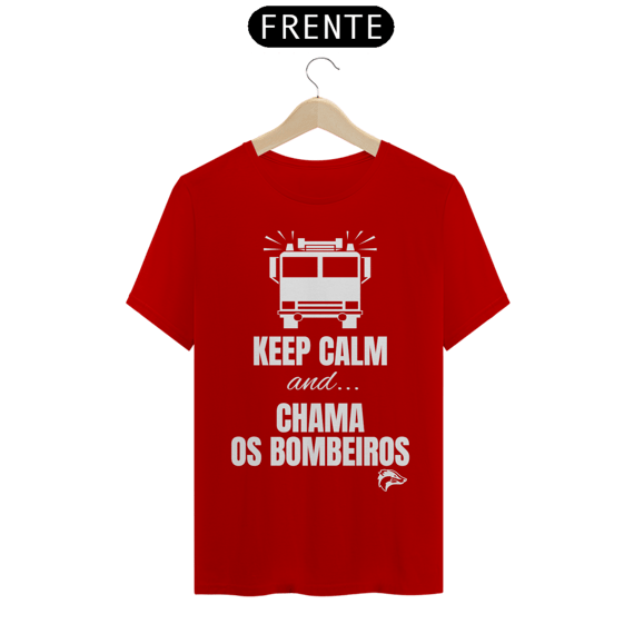 Camisa Quality - CHAMA OS BOMBEIROS