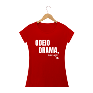 Nome do produto Baby Long Quality - ODEIO DRAMA, MAS FAÇO