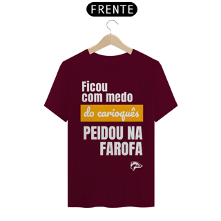 Nome do produto Camisa Quality - PEIDOU NA FAROFA