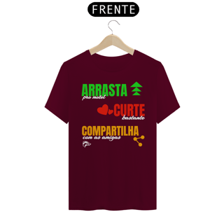 Nome do produto Camisa Quality - ARRASTA, CURTE E COMPARTILHA