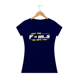 Nome do produto May the F=m.a be with you (cores escuras)