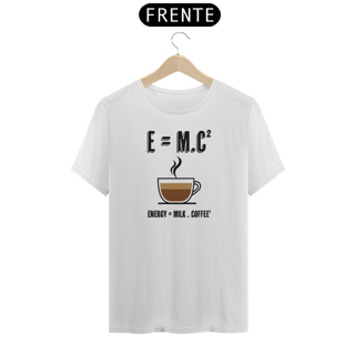Nome do produto E=mc2 - Energy = milk . coffee (cores claras)