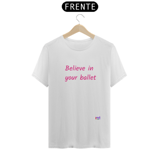 Nome do produto DANÇA - Believe in your ballet