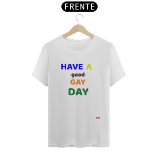 Nome do produto LGBT - Have a *good* GAY day