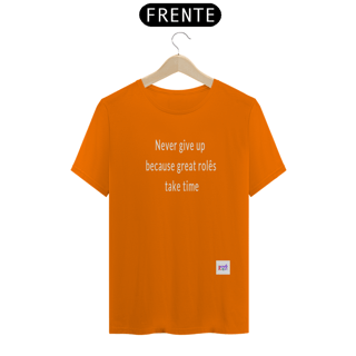 Nome do produto ROLÊ - Never give up because great rolês take time