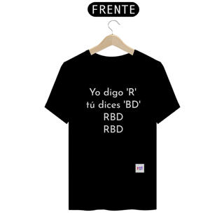Nome do produto Yo digo 'R' tú dices 'BD' RBD RBD