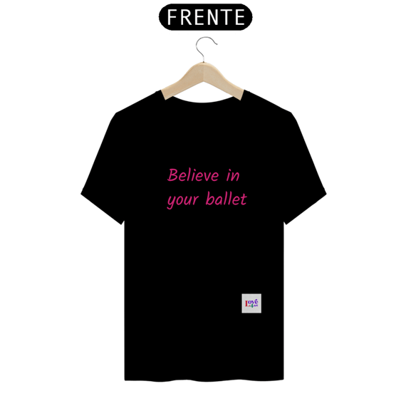 DANÇA - Believe in your ballet