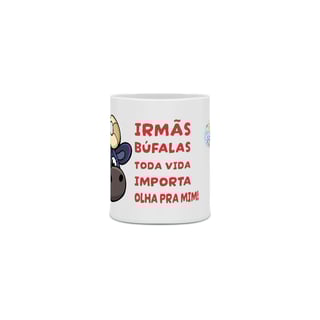 Nome do produto Caneca Irmãs Búfalas - Baby Face