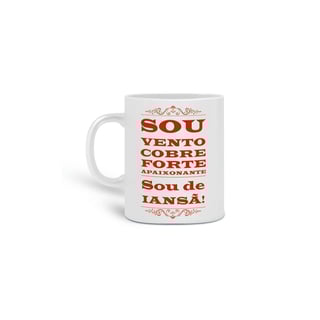 Nome do produto Caneca - coleção sou filho do Axé - Iansã