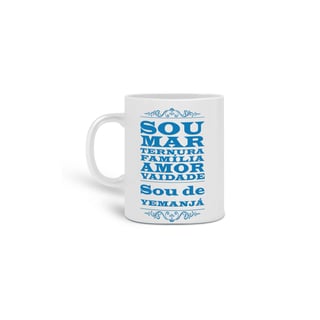 Nome do produto Caneca - Coleçãao sou filho do Axé -Yemanja