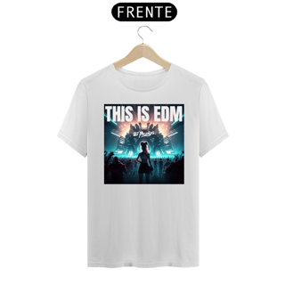 Nome do produto Camiseta This is EDM - Disponível em 3 cores