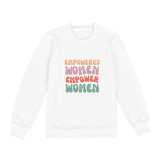 Nome do produto Moletom - Empowered Women