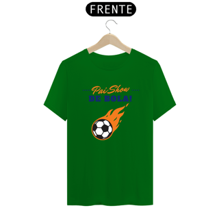 Nome do produto Camiseta Pai Show de Bola