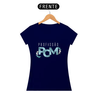 Camiseta Feminina Profissão PCM